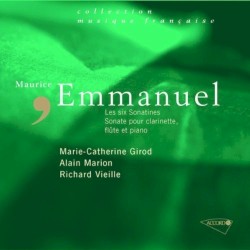 Les Six Sonatines / Sonate pour clarinette, flûte et piano by Maurice Emmanuel ;   Marie-Catherine Girod ,   Alain Marion ,   Richard Vieille
