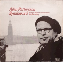 Symfoni nr 2 by Allan Pettersson ;   Sveriges Radios symfoniorkester ,   Stig Westerberg