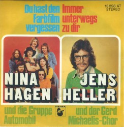 Du hast den Farbfilm vergessen / Immer unterwegs zu dir by Nina Hagen  und die Gruppe   Automobil  /   Jens Heller  und der   Gerd-Michaelis-Chor