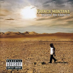 Excuse My French by French Montana