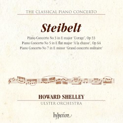 Piano Concerto no. 3 in E major "L'Orage", op. 33 / Piano Concerto no. 5 in E-flat major "À la chasse", op. 63 / Piano Concerto no. 7 in E minor "Grand concerto militaire" by Steibelt ;   Ulster Orchestra ,   Howard Shelley