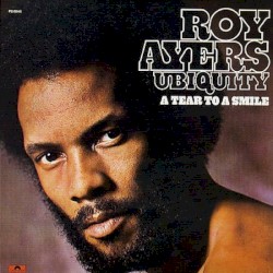 A Tear to a Smile by Roy Ayers Ubiquity