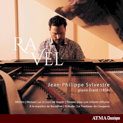 Piano Works by Ravel ;   Jean-Philippe Sylvestre
