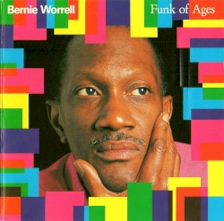 Funk of Ages by Bernie Worrell