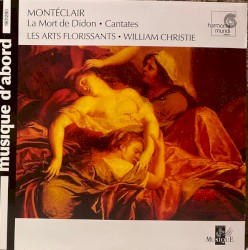 La Mort de Didon / Cantates by Michel Pignolet de Montéclair ;   Les Arts Florissants ,   William Christie