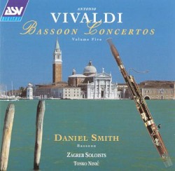 Bassoon Concertos, Volume Five by Antonio Vivaldi ;   Daniel Smith ,   Zagreb Soloists ,   Tonko Ninić