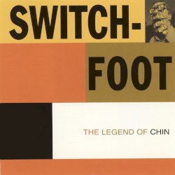 The Legend of Chin by Switchfoot