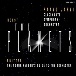 Holst: The Planets / Britten: The Young Person's Guide to the Orchestra by Holst ,   Britten ;   Cincinnati Symphony Orchestra ,   Paavo Järvi