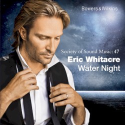 Water Night by Eric Whitacre