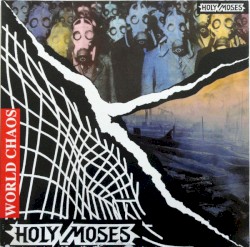 World Chaos by Holy Moses
