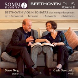 Beethoven Plus, Volume II by Beethoven ;   Daniel Tong ,   Krysia Osostowicz