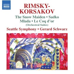 The Snow Maiden / Sadko / Mlada / Le Coq d'or (Orchestral Suites) by Rimski-Korsakov ;   Seattle Symphony ,   Gerard Schwarz