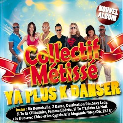 Ya plus K danser by Collectif Métissé