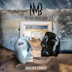 Innocence & Danger by The Neal Morse Band