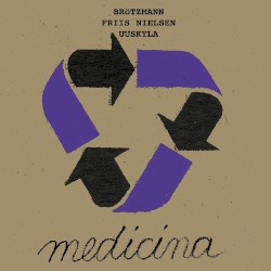 medicina by Brötzmann ,   Friis Nielsen  &   Uuskyla