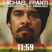 11:59 by Michael Franti & Spearhead  feat.   Sonna Rele