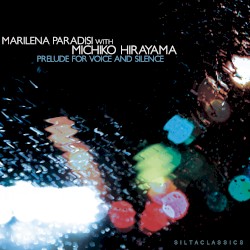 Prelude for Voice and Silence by Marilena Paradisi  with   Michiko Hirayama