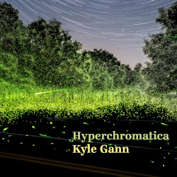 Hyperchromatica by Kyle Gann