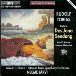 Des Jona Sendung by Rudolf Tobias ;   Estonian State Symphony Orchestra ,   Neeme Järvi