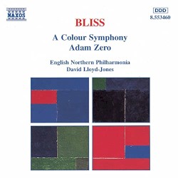 A Colour Symphony / Adam Zero by Sir Arthur Bliss ;   Orchestra of Opera North ,   David Lloyd-Jones