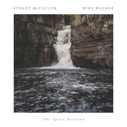 The Space Between by Stuart McCallum ,   Mike Walker