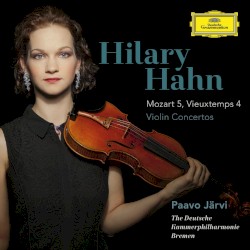 Violin Concertos: Mozart 5 / Vieuxtemps 4 by Mozart ,   Vieuxtemps ;   Hilary Hahn ,   Deutsche Kammerphilharmonie Bremen ,   Paavo Järvi