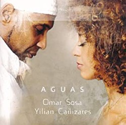 Aguas by Omar Sosa  &   Yilian Cañizares