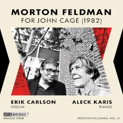 For John Cage by Morton Feldman ;   Erik Carlson ,   Aleck Karis