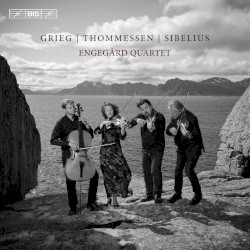 String Quartets by Grieg ,   Thommessen ,   Sibelius ;   Engegård Quartet
