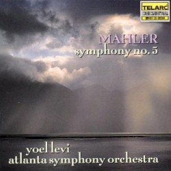 Symphony no. 5 by Mahler ;   Atlanta Symphony Orchestra ,   Yoel Levi