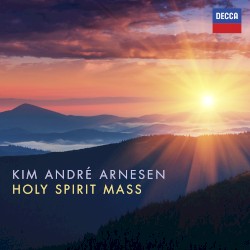 Holy Spirit Mass by Kim André Arnesen