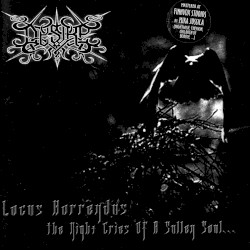 Locus Horrendus: The Night Cries of a Sullen Soul... by Desire