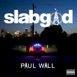 slab god by Paul Wall