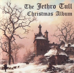The Jethro Tull Christmas Album by Jethro Tull
