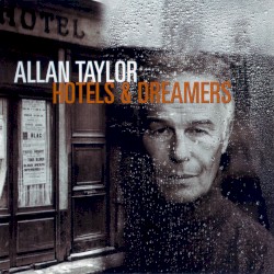Hotels & Dreamers by Allan Taylor