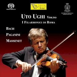 Bach, Paganini, Massenet by Bach ,   Paganini ,   Massenet ;   Uto Ughi ,   I Filarmonici di Roma
