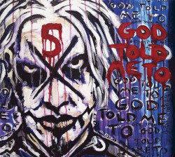 God Told Me To by John 5