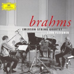 Piano Quintet / The String Quartets by Brahms ;   Emerson String Quartet ,   Leon Fleisher
