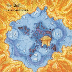 Chronometers by The Muffins