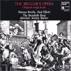 The Beggar's Opera; Original Songs & Airs by Patrizia Kwella ,   Paul Elliott ,   The Broadside Band