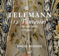 12 Fantasias for Solo Violin by Georg Philipp Telemann ;   Fabio Biondi