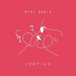 Contigo by Mike Bahía