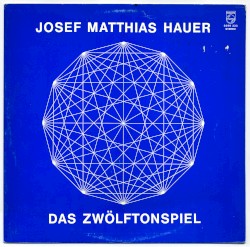 Das Zwölftonspiel by Josef Matthias Hauer