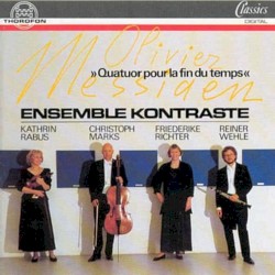 » Quatuor pour la fin du temps « by Olivier Messiaen ;   Ensemble Kontraste