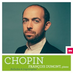 Chopin : Ballades et Impromptus by Francois Dumont