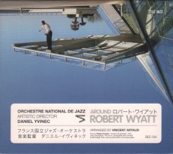 Around Robert Wyatt by Orchestre National de Jazz