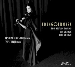 KornGOLDmark by Erich Wolfgang Korngold ,   Carl Goldmark ,   Rubin Goldmark ;   Orsolya Korcsolán ,   Emese Mali