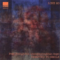 Tempted to Smile by Fred Frith  /   Joëlle Léandre  /   Jonathan Segel
