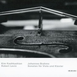 Sonaten für Viola und Klavier by Johannes Brahms ;   Kim Kashkashian ,   Robert Levin