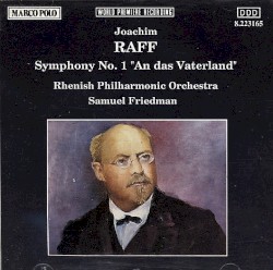 Symphony no. 1 “An das Vaterland” by Joachim Raff ;   Rhenish Philharmonic Orchestra ,   Samuel Friedmann